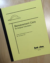 Bereavement Care Leader's Guide by Pat Carver, On-line Course available for hospice volunteers